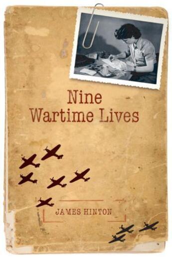 Couverture du livre « Nine Wartime Lives: Mass Observation and the Making of the Modern Self » de Hinton James aux éditions Oup Oxford