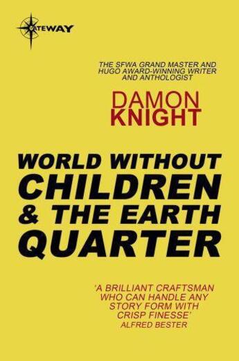 Couverture du livre « World without Children and The Earth Quarter » de Damon Knight aux éditions Orion Digital