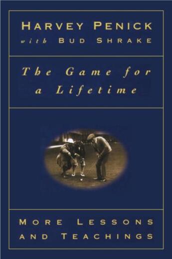 Couverture du livre « The Game for a Lifetime » de Harvey Penick aux éditions Simon & Schuster