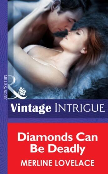 Couverture du livre « Diamonds Can Be Deadly (Mills & Boon Intrigue) (Code Name: Danger - Bo » de Merline Lovelace aux éditions Mills & Boon Series