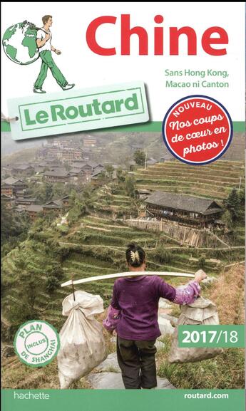 Couverture du livre « Guide du Routard ; Chine (édition 2017/2018) » de Collectif Hachette aux éditions Hachette Tourisme