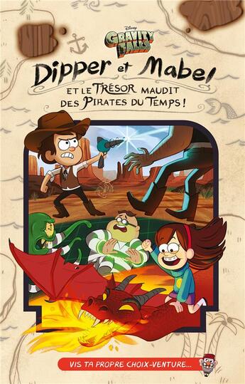 Couverture du livre « Gravity falls ; dipper et mabel et le trésor maudit des pirates du temps ! version vis l'aventure » de Disney aux éditions Hachette Romans