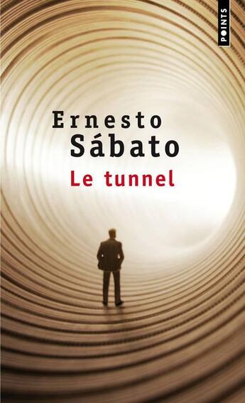 Couverture du livre « Le tunnel » de Ernesto Sabato aux éditions Points