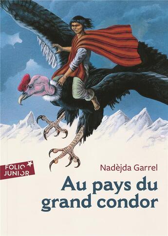 Couverture du livre « Au pays du grand condor » de Nadjda Garrel aux éditions Gallimard-jeunesse