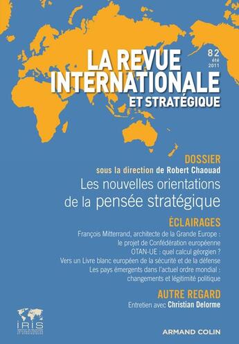 Couverture du livre « Revue internationale et strategique, n 82 (2/2011) - les lieux d'elaboration de la pensee strategiq » de Pascal Boniface aux éditions Armand Colin