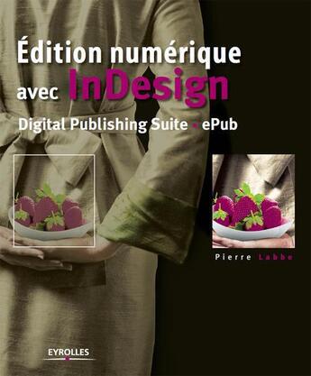 Couverture du livre « Edition numérique avec InDesign » de Pierre Labbe aux éditions Eyrolles