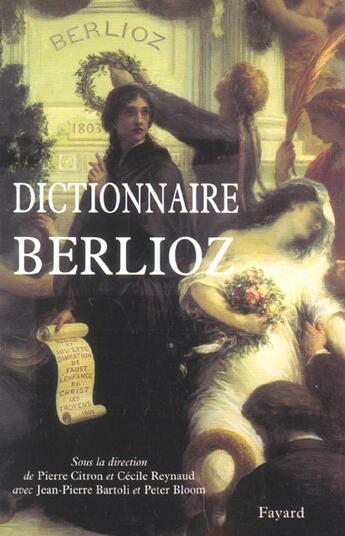 Couverture du livre « Dictionnaire berlioz » de  aux éditions Fayard