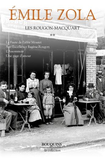 Couverture du livre « Rougon Macquart Tome 2 ; la faute de l'abbé Mouret ; son excellence Eugène Rougon ; l'assommoir ; une page d'amour » de Émile Zola aux éditions Bouquins