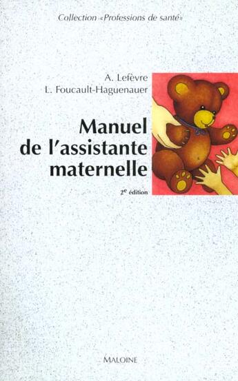 Couverture du livre « Manuel De L'Assistante Maternelle » de A Lefevre et L Foucault-Haguenauer aux éditions Maloine