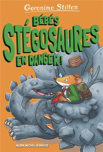 Couverture du livre « Sur l'île des derniers dinosaures Tome 6 : Bébés stégosaures en danger ! » de Geronimo Stilton aux éditions Albin Michel