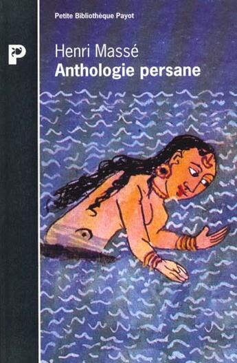 Couverture du livre « L'anthologie persane » de Henri Masse aux éditions Payot