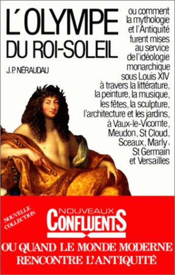 Couverture du livre « Olympe du Roi Soleil. (L') : Mythologie et idéologie royale au Grand Siècle. » de Jean-Pierre Neraudau aux éditions Belles Lettres