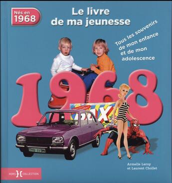 Couverture du livre « 1968 ; le livre de ma jeunesse » de Leroy Armelle et Laurent Chollet aux éditions Hors Collection