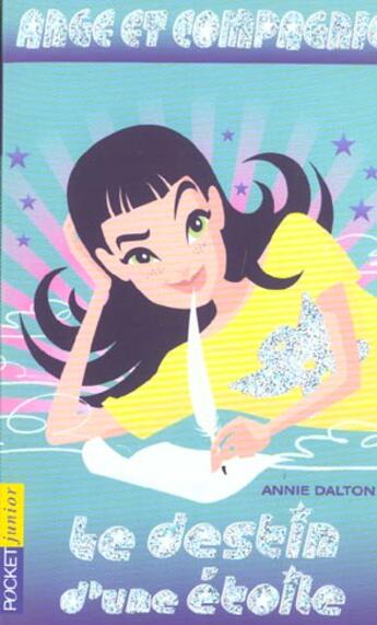 Couverture du livre « Ange et compagnie - tome 2 le destin d'une etoile - vol02 » de Dalton Annie aux éditions Pocket Jeunesse