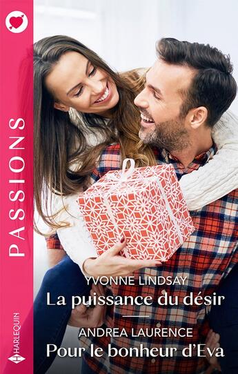 Couverture du livre « La puissance du désir ; Pour le bonheur d'Eva » de Yvonne Lindsay et Andrea Laurence aux éditions Harlequin