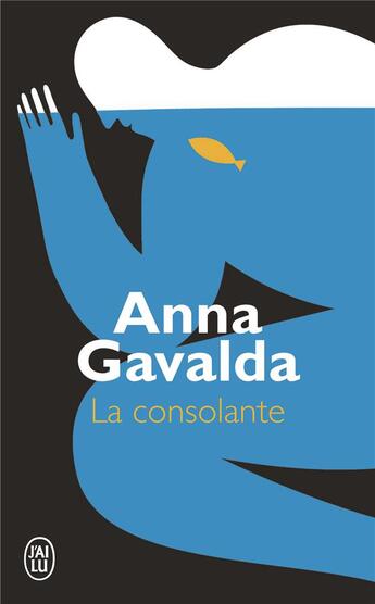 Couverture du livre « La consolante » de Anna Gavalda aux éditions J'ai Lu