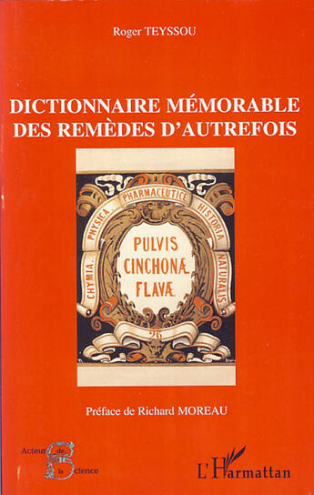 Couverture du livre « Dictionnaire mémorable des remèdes d'autrefois » de Roger Teyssou aux éditions L'harmattan