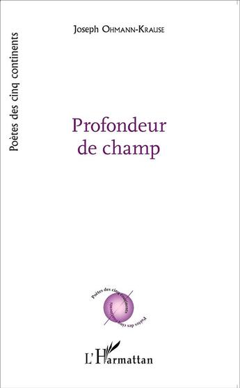 Couverture du livre « Profondeur de champ » de Joseph Ohmann-Krause aux éditions L'harmattan