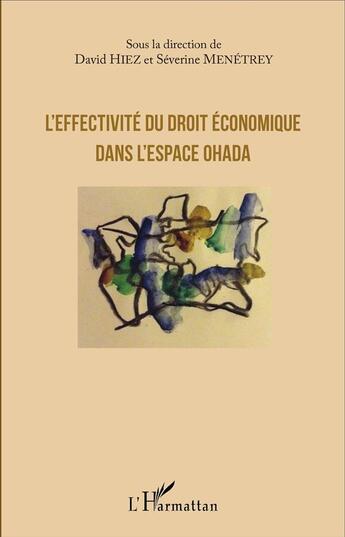 Couverture du livre « L'effectivité du droit économique dans l'espace Ohada » de Hiez David/Menetrey aux éditions L'harmattan