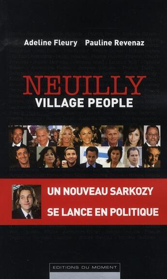 Couverture du livre « Neuilly village people » de Adeline Fleury et Pauline Revenaz aux éditions Editions Du Moment