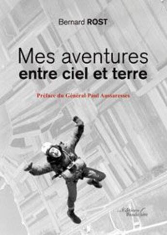 Couverture du livre « Mes aventures entre ciel et terre » de Bernard Rost aux éditions Baudelaire