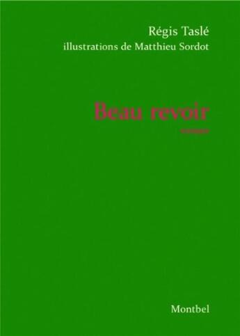 Couverture du livre « Beau revoir » de Regis Tasle aux éditions Montbel