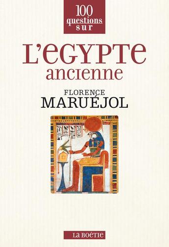 Couverture du livre « L'Egypte ancienne » de Florence Maruejol aux éditions Les Editions De La Boetie