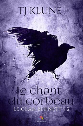 Couverture du livre « Le clan Bennett Tome 2 ; le chant du corbeau » de Tj Klune aux éditions Mxm Bookmark