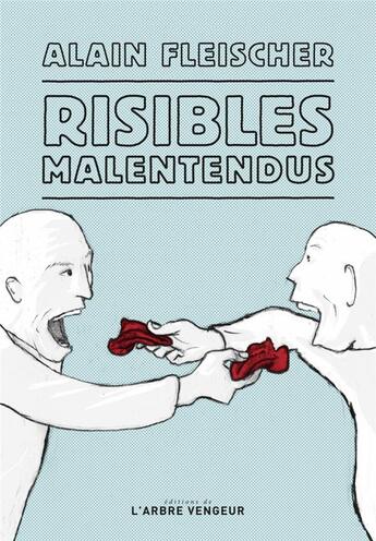 Couverture du livre « Risibles malentendus » de Alain Fleischer aux éditions L'arbre Vengeur