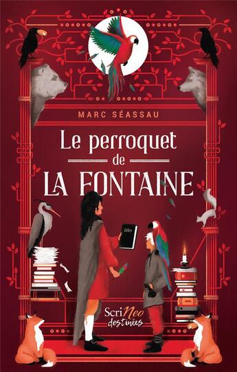 Couverture du livre « Le perroquet de La Fontaine » de Marc Seassau aux éditions Scrineo