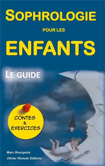 Couverture du livre « Sophrologie pour les enfants ; le guide, avec contes et exercices » de Marc Bourgeois aux éditions Anovi