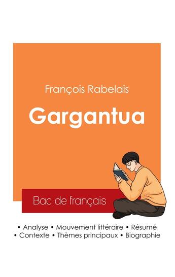 Couverture du livre « Réussir son Bac de français 2025 : Analyse de Gargantua de François Rabelais » de Francois Rabelais aux éditions Bac De Francais