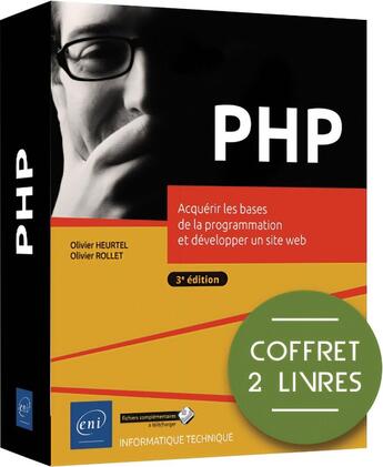 Couverture du livre « PHP : acquérir les bases de la programmation et développer un site web (3e édition) » de Olivier Heurtel et Olivier Rollet aux éditions Eni