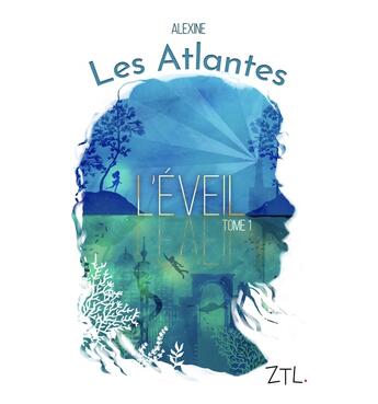 Couverture du livre « Les atlantes t1 l'eveil » de Alexine et Fourrier Sandrine aux éditions Editions Ztl