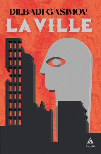 Couverture du livre « La ville » de Gasimov Dilbadi aux éditions Kapaz