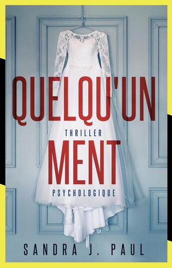 Couverture du livre « Quelqu'un ment : Thriller psychologique » de Sandra J. Paul aux éditions L'oiseau Noir