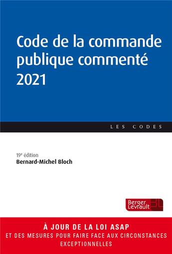 Couverture du livre « Code de la commande publique commenté (édition 2021) » de Bernard-Michel Bloch aux éditions Berger-levrault