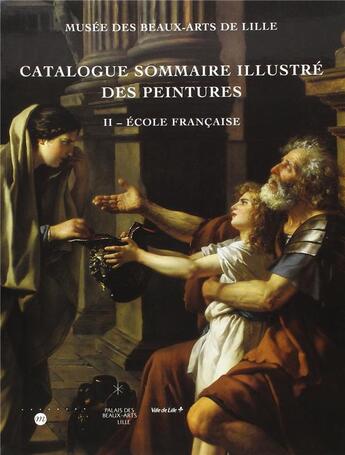 Couverture du livre « Catalogue sommaire illustré t.2 ; école française ; musée des beaux arts de Lille » de  aux éditions Reunion Des Musees Nationaux