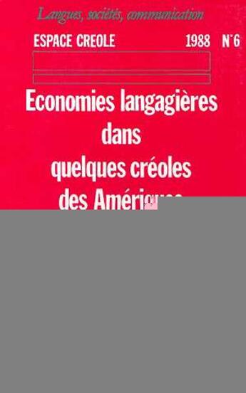 Couverture du livre « Espace créole n°6, 1988 ; économies langagières dans quelques créoles des Amériques » de  aux éditions L'harmattan