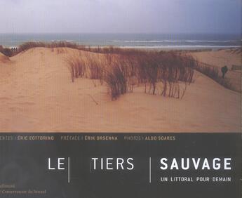 Couverture du livre « Le tiers sauvage » de Eric Fottorino et Aldooare S aux éditions Gallimard-loisirs