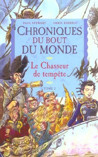 Couverture du livre « Chroniques du bout du monde t.2 ; le chasseur de tempête » de Paul Stewart et Chris Riddell aux éditions Milan