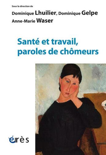 Couverture du livre « Travail degrade, sante degradee » de Lhuilier/Waser/Gelpe aux éditions Eres