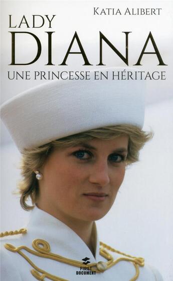 Couverture du livre « Lady Diana, une princesse en héritage » de Katia Alibert aux éditions First