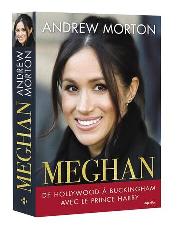 Couverture du livre « Meghan ; de Hollywood à Buckingham avec le prince Harry » de Andrew Morton aux éditions Hugo Document