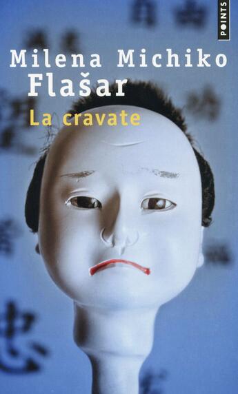 Couverture du livre « La cravate » de Milena Michiko Flasar aux éditions Points