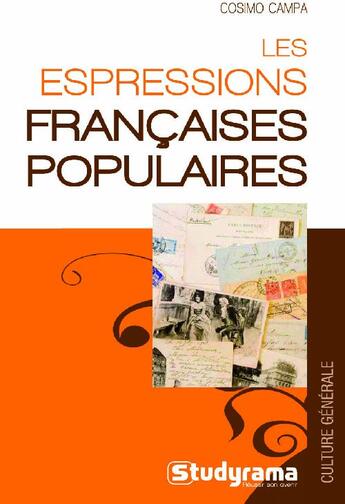 Couverture du livre « Les expressions françaises populaires » de Cosimo Campa aux éditions Studyrama