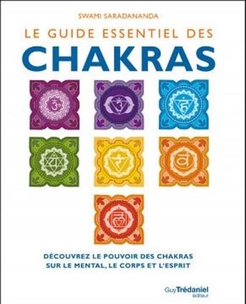 Couverture du livre « Le guide essentiel des chakras » de Swani Saradananda aux éditions Guy Trédaniel