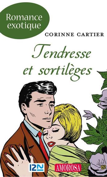 Couverture du livre « Tendresse et sortilèges » de Cartier Corinne aux éditions 12-21