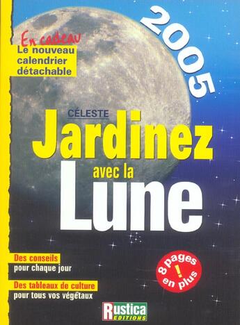 Couverture du livre « Jardinez avec la lune 2005 (édition 2005) » de Celeste aux éditions Rustica