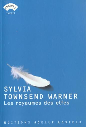 Couverture du livre « Les royaumes des elfes » de Sylvia Townsend Warner aux éditions Joelle Losfeld